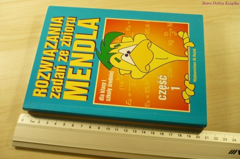 ROZWIĄZANIA ZADAŃ ZE ZBIORU MENDLA CZĘŚĆ I (1994)