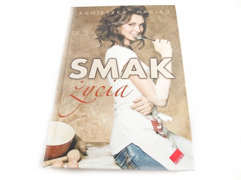SMAK ŻYCIA - Agnieszka Maciąg 2007