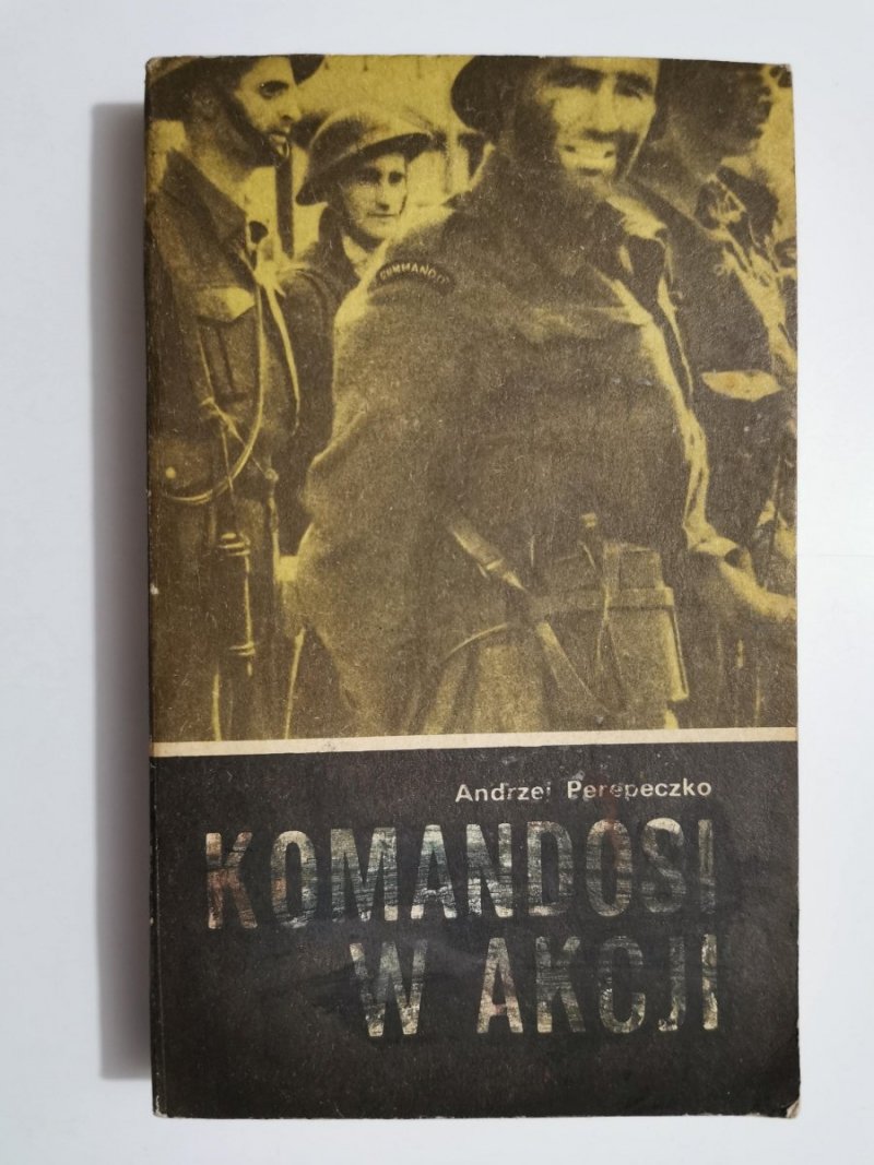 KOMANDOSI W AKCJI - Andrzej Perepeczko 1978