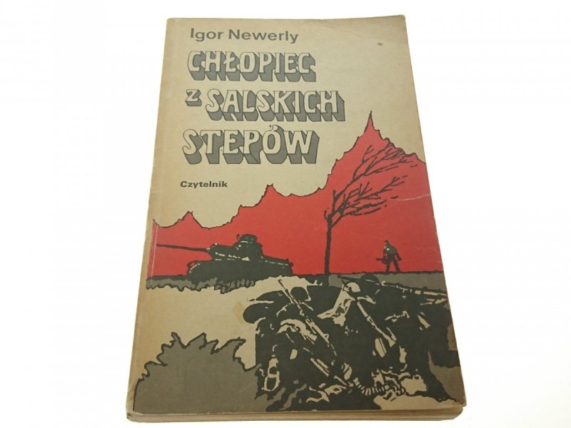 CHŁOPIEC Z SALSKICH STEPÓW - Igor Newerly