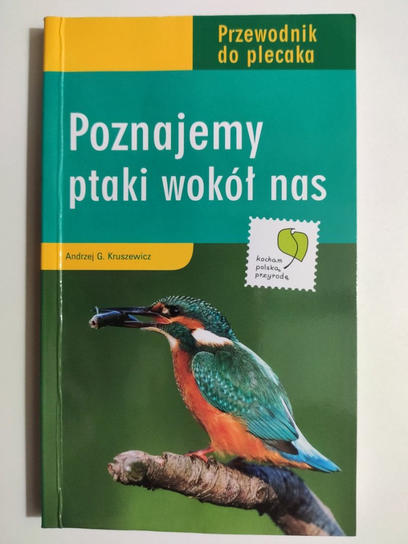 POZNAJEMY PTAKI WOKÓŁ  NAS - Andrzej G. Kruszewicz