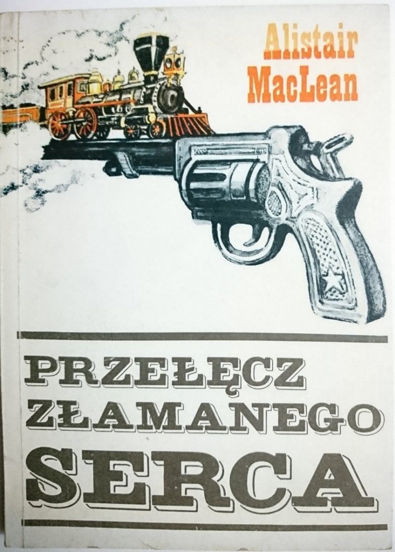 PRZEŁĘCZ ZŁAMANEGO SERCA - Alistair MacLean 1990