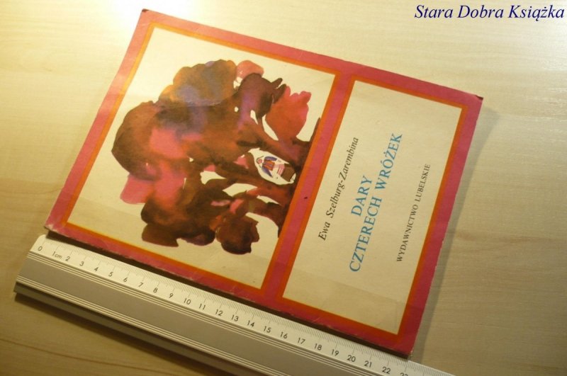 DARY CZTERECH WRÓŻEK - Ewa Szelburg-Zarembina 1985