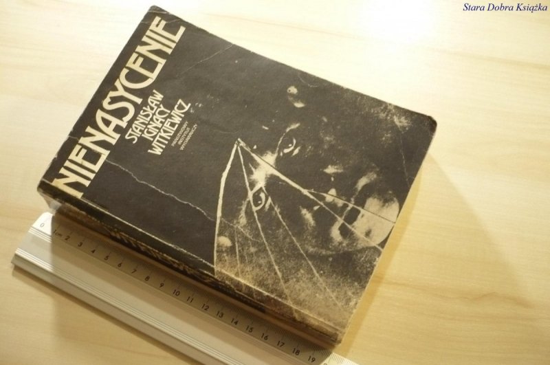 NIENASYCENIE - Stanisław Ignacy Witkiewicz (1982)