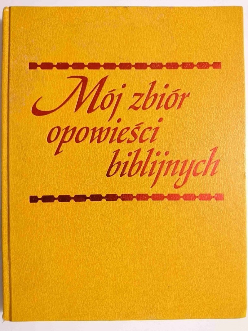 MÓJ ZBIÓR OPOWIEŚCI BIBLIJNYCH 1981