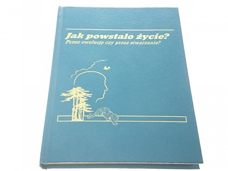 JAK POWSTAŁO ŻYCIE? PRZEZ EWOLUCJĘ CZY PRZEZ