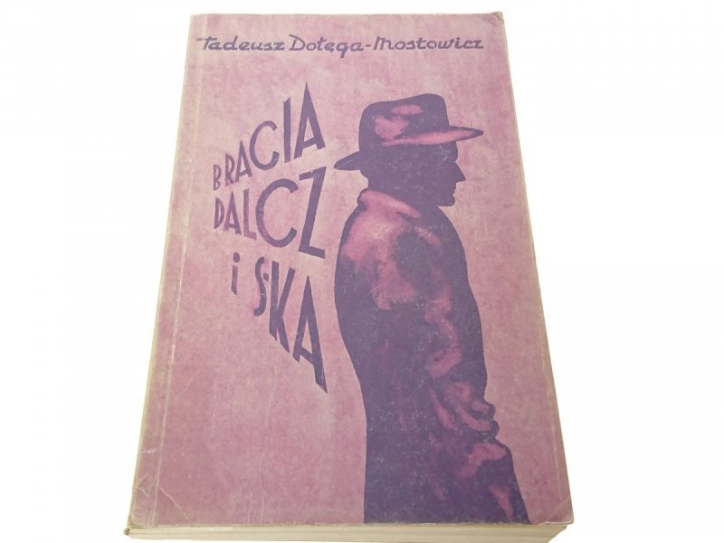 BRACIA DALCZ TOM I - Tadeusz Dołęga-Mostowicz 1989