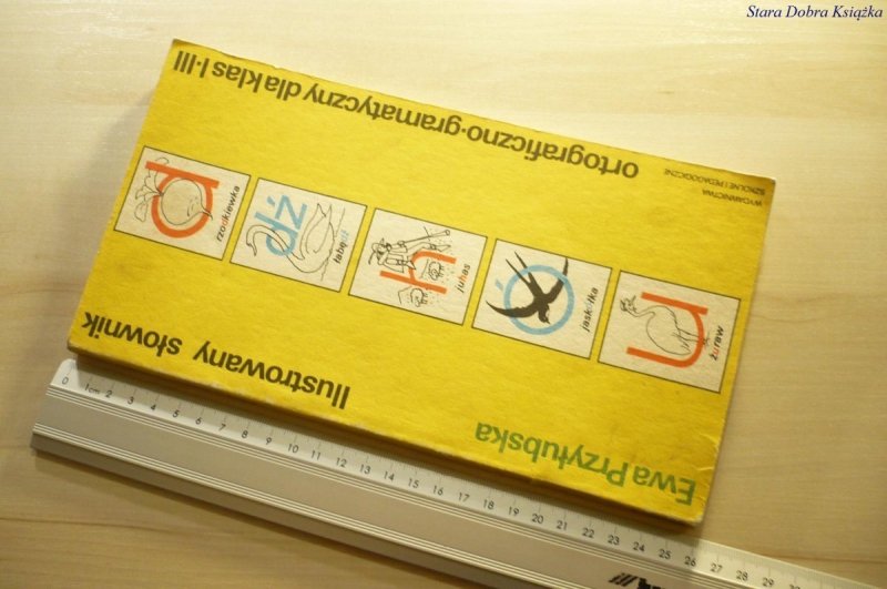 ILUSTROWANY SŁOWNIK ORTOGRAFICZNO-GRAMATYCZNY