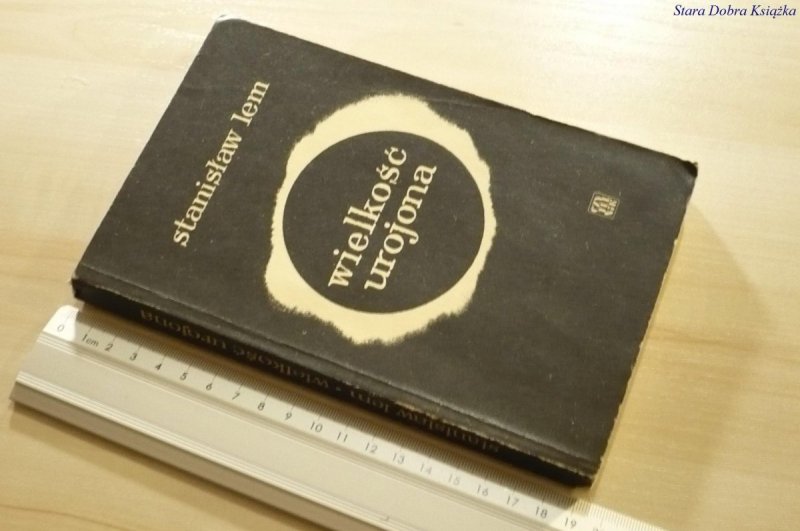 WIELKOŚĆ UROJONA - Stanisław Lem (1973)