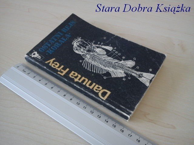 OSTATNI REJS KORALA - Danuta Frey