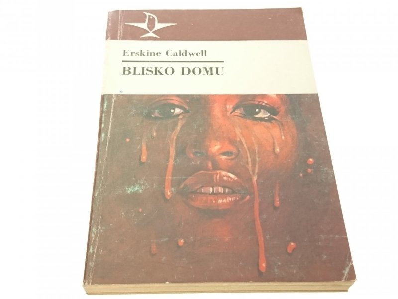 BLISKO DOMU - Erskine Caldwell (1985)