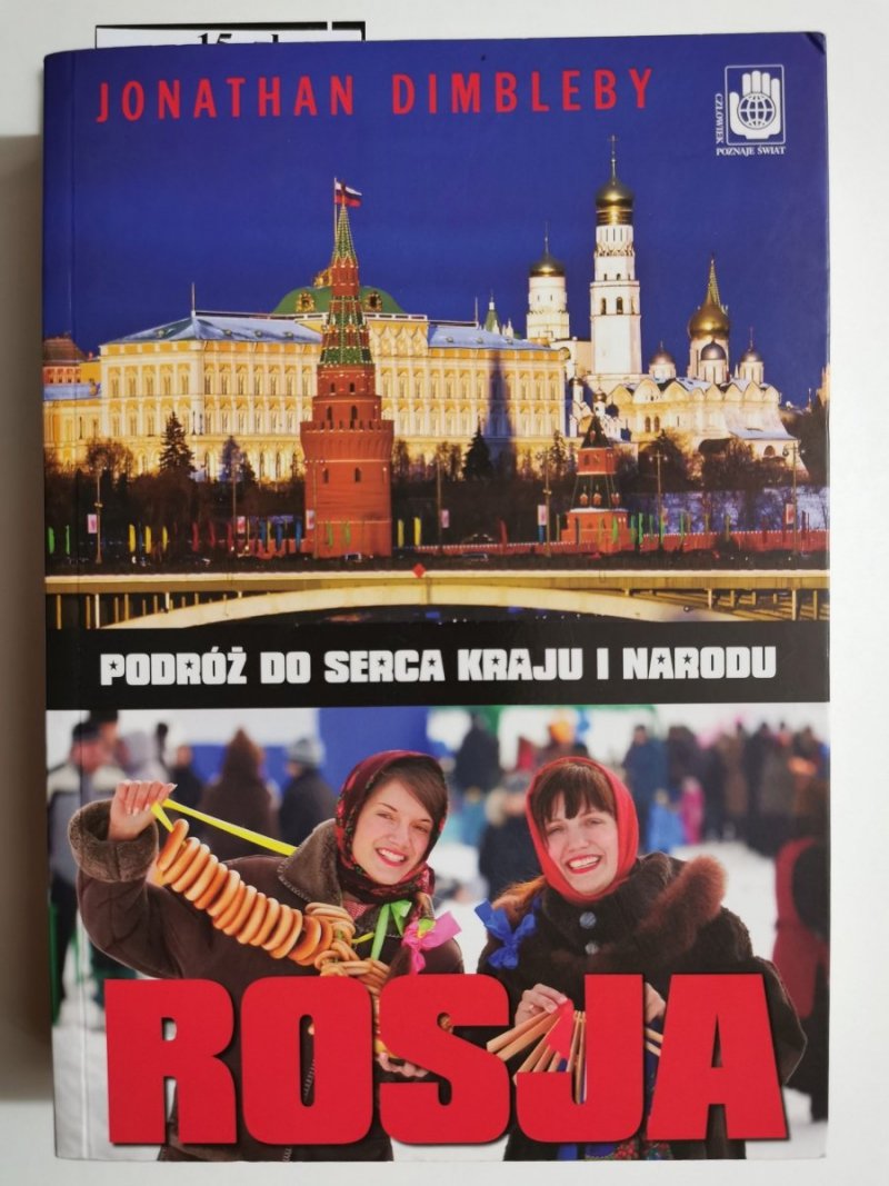 ROSJA. PODRÓŻ DO SERCA KRAJU I NARODU - Jonathan Dimbleby 