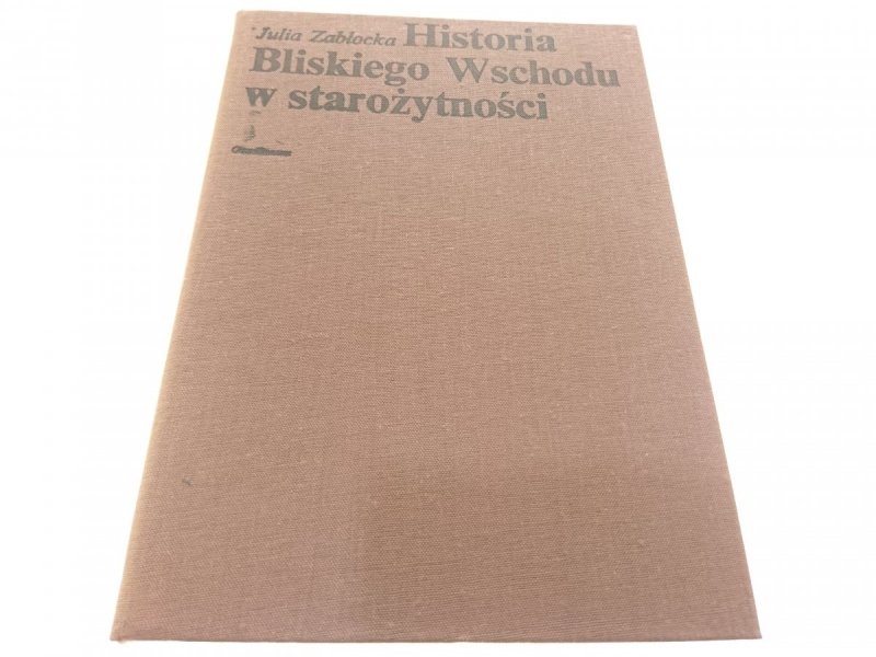 HISTORIA BLISKIEGO WSCHODU W STAROŻYTNOŚCI 1982