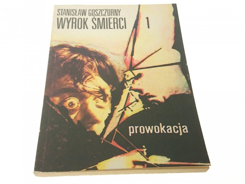 WYROK ŚMIERCI CZĘŚCI 1-3 - St. Goszczurny 1978