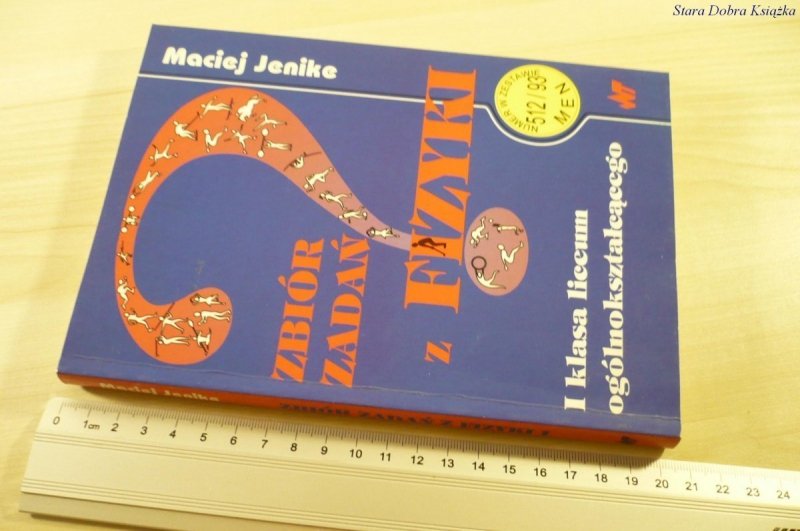 ZBIÓR ZADAŃ Z FIZYKI I KLASA LO - M. Jenike (1994)