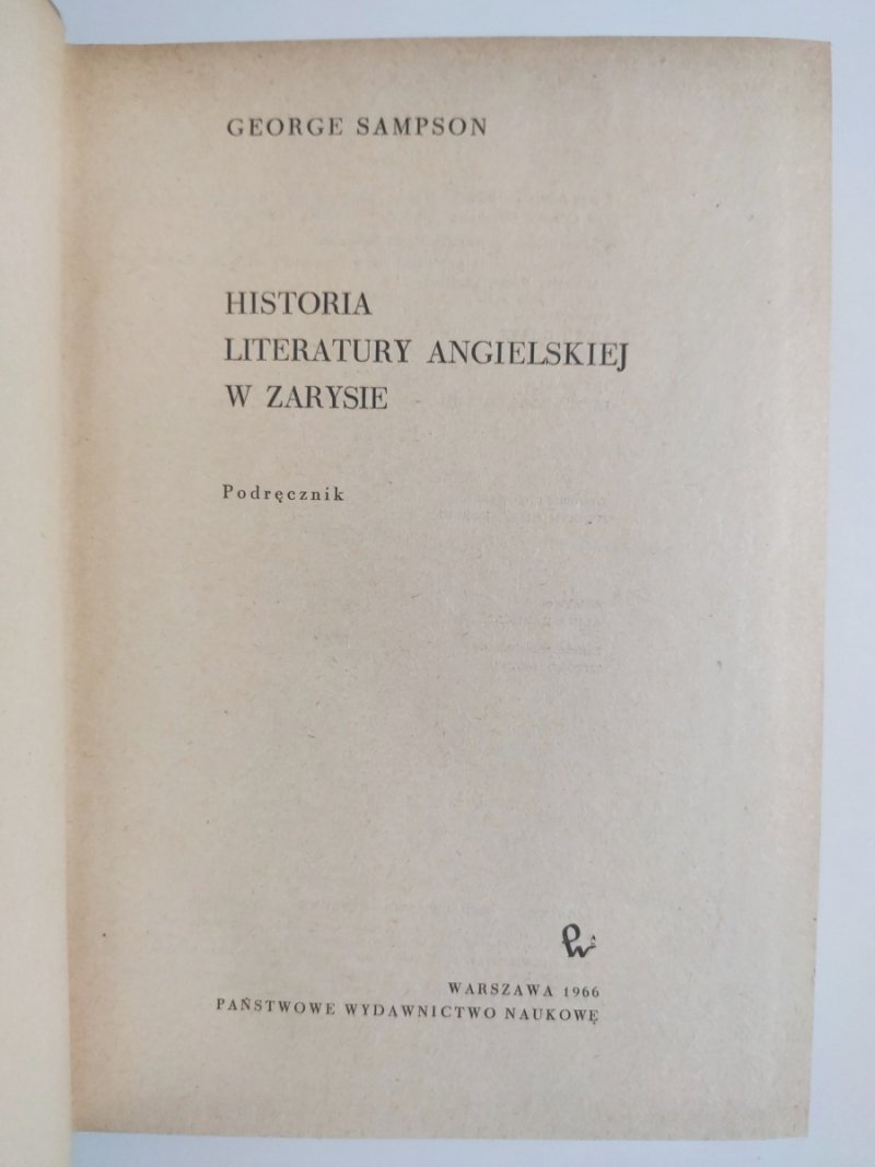 HISTORIA LITERATURY ANGIELSKIEJ W ZARYSIE - George Sampson