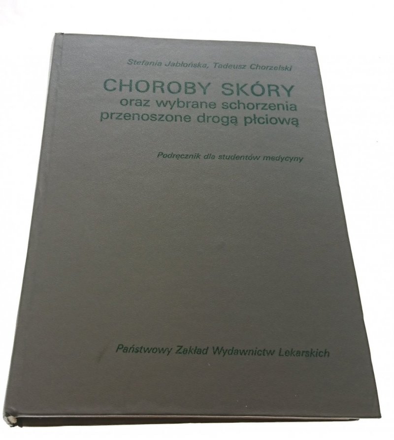 CHOROBY SKÓRY ORAZ WYBRANE SCHORZENIA (1981)