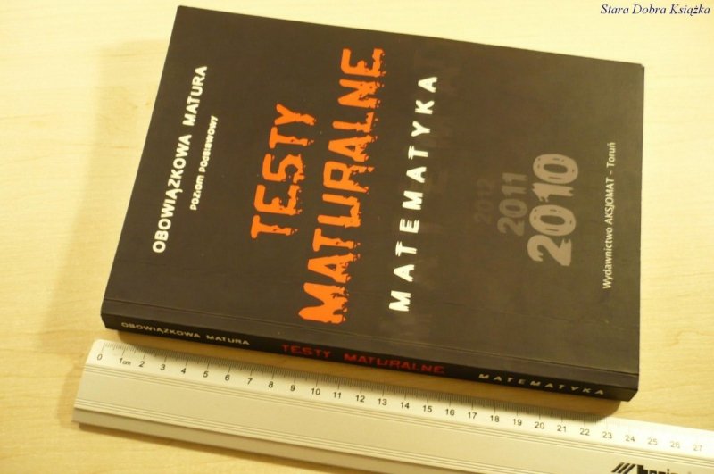 OBOWIĄZKOWA MATURA TESTY MATURALNE MATEMATYKA 2010