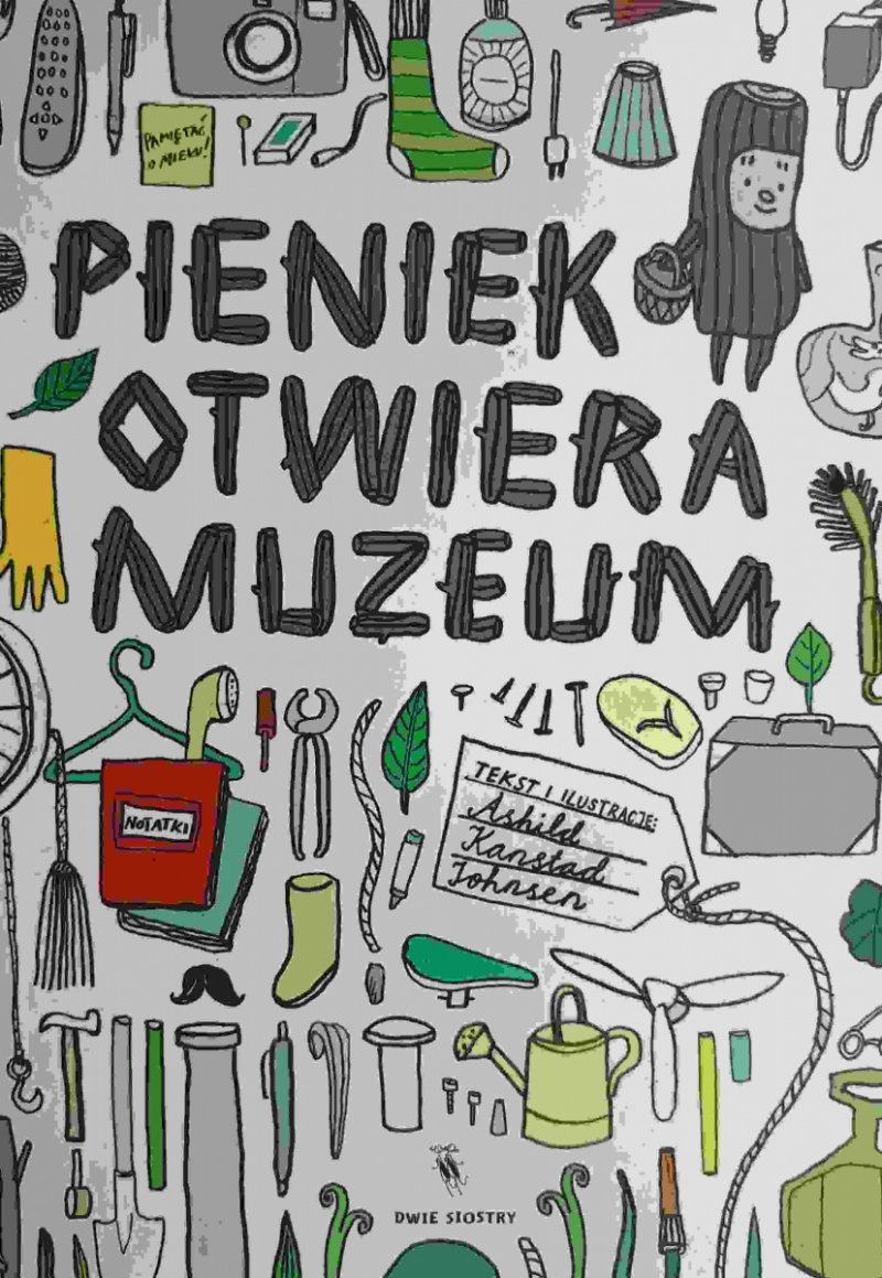PIENIEK OTWIERA MUZEUM - Ashild Kanstad Johnsen