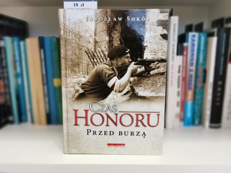 Czas Honoru. Przed burzą - Jarosław Sokół
