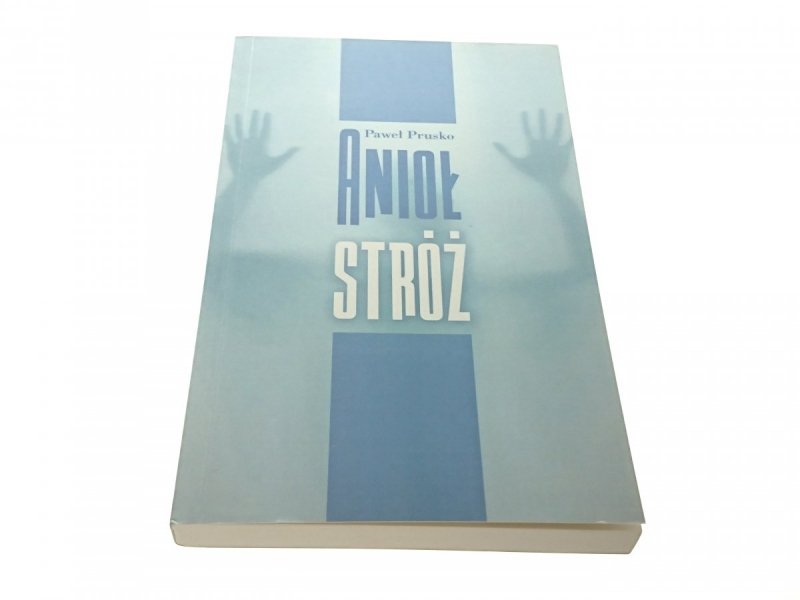 ANIOŁ STRÓŻ - Paweł Prusko 2012