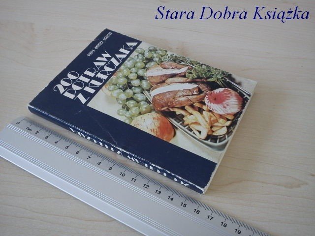 200 POTRAW Z KURCZAKA - B. Markuza Bieniecka