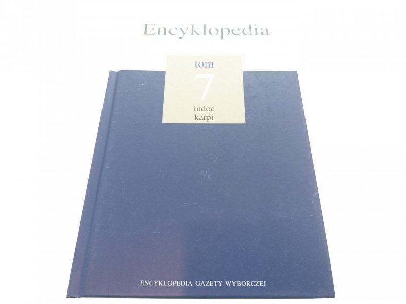 ENCYKLOPEDIA TOM 7 INDOC-KARPI