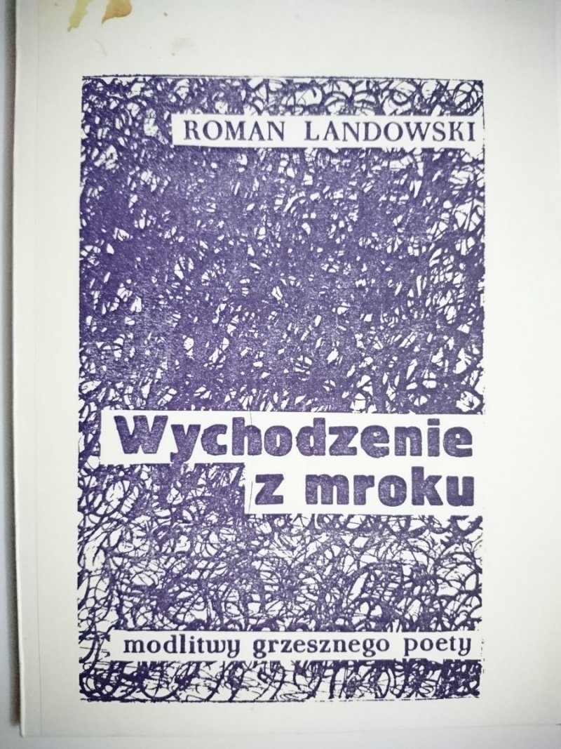 WYCHODZENIE Z MROKU - Roman Landowski 1990