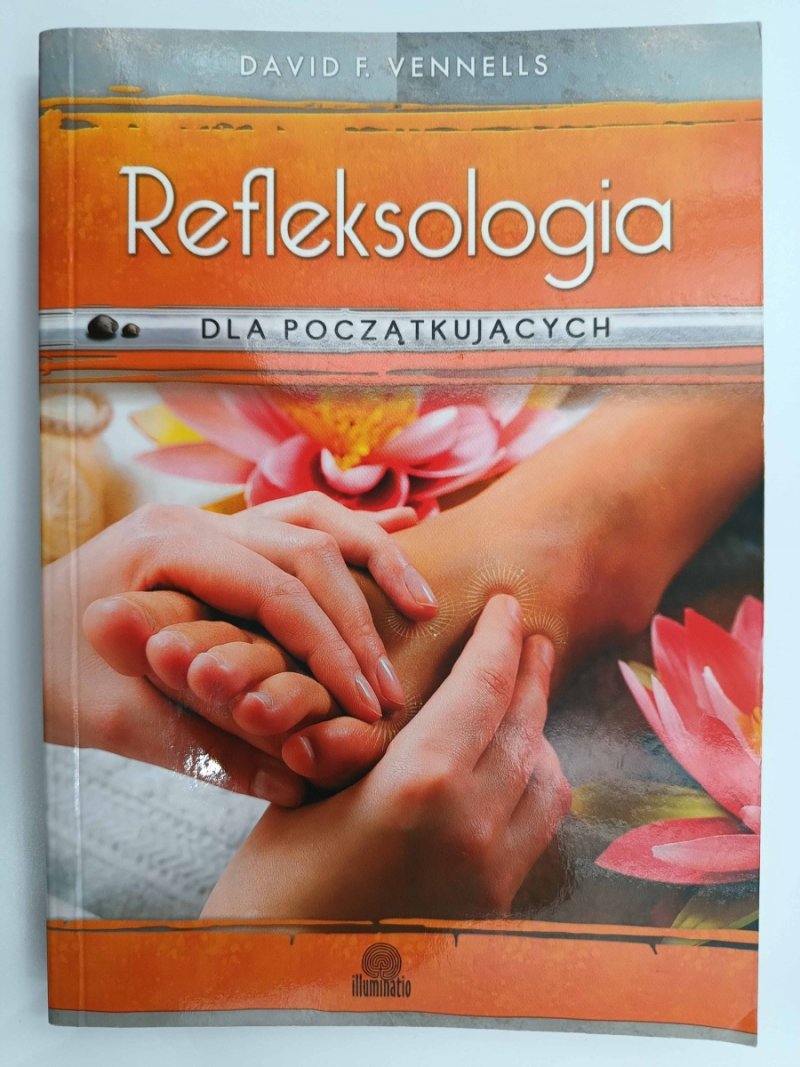 REFLEKSOLOGIA DLA POCZĄTKUJĄCYCH - David F. Vennells