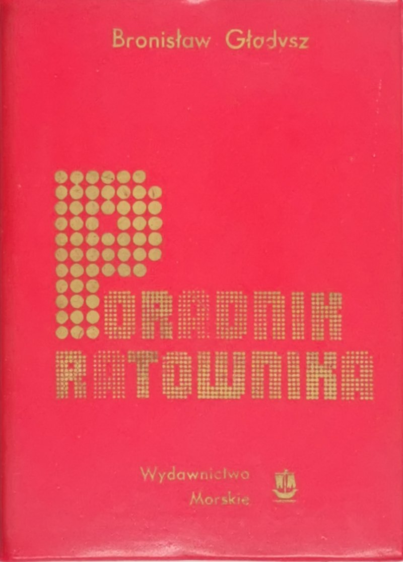 PORADNIK RATOWNIKA - Bronisław Gałdysz