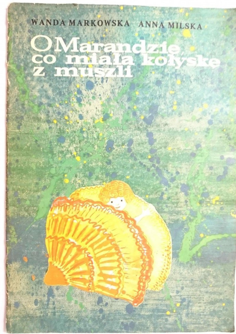 O MARANDZIE, CO MIAŁA KOŁYSKĘ Z MUSZLI - Markowska 1987
