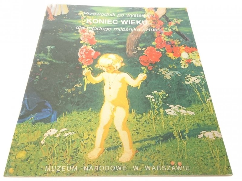 PRZEWODNIK PO WYSTAWIE. KONIEC WIEKU - Kossowski
