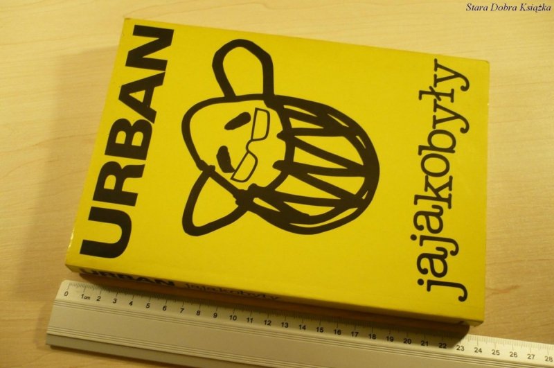 JAJAKOBYŁY. SPOWIEDŹ ŻYCIA JERZEGO URBANA
