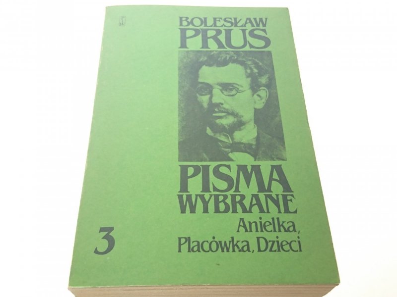 PISMA WYBRANE 3 ANIELKA, PLACÓWKA, DZIECI (1984)