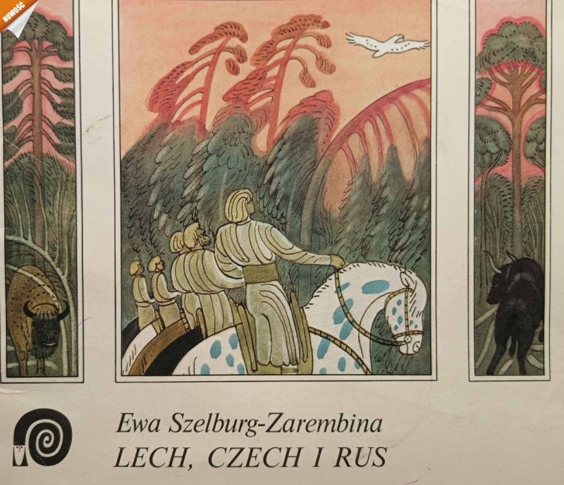 LECH, CZECH I RUS - Ewa Szelburg-Zarembina
