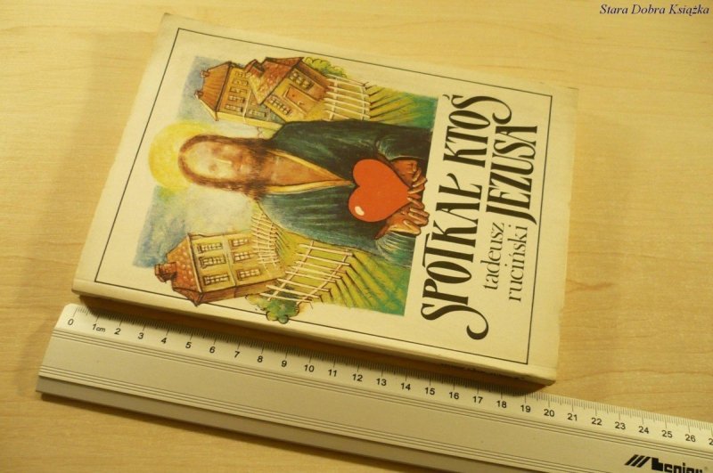 SPOTKAŁ KTOŚ JEZUSA - Tadeusz Ruciński (1987)
