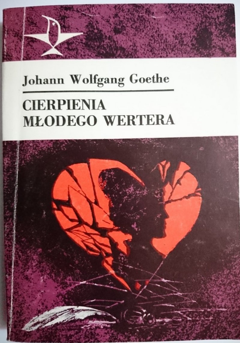 CIERPIENIA MŁODEGO WERTERA Johann Wolfgang Goethe