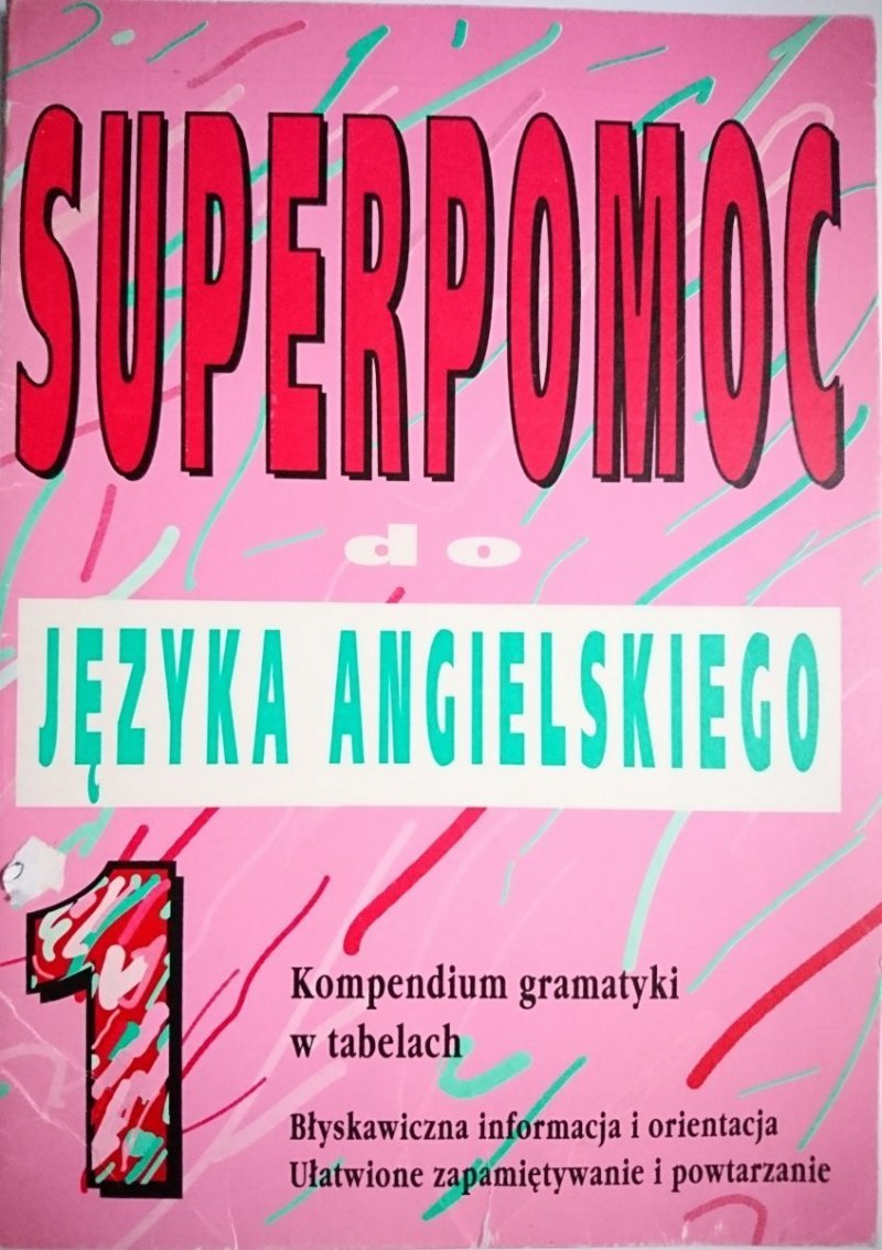 SUPERPOMOC DO JĘZYKA ANGIELSKIEGO ZESZYT 1