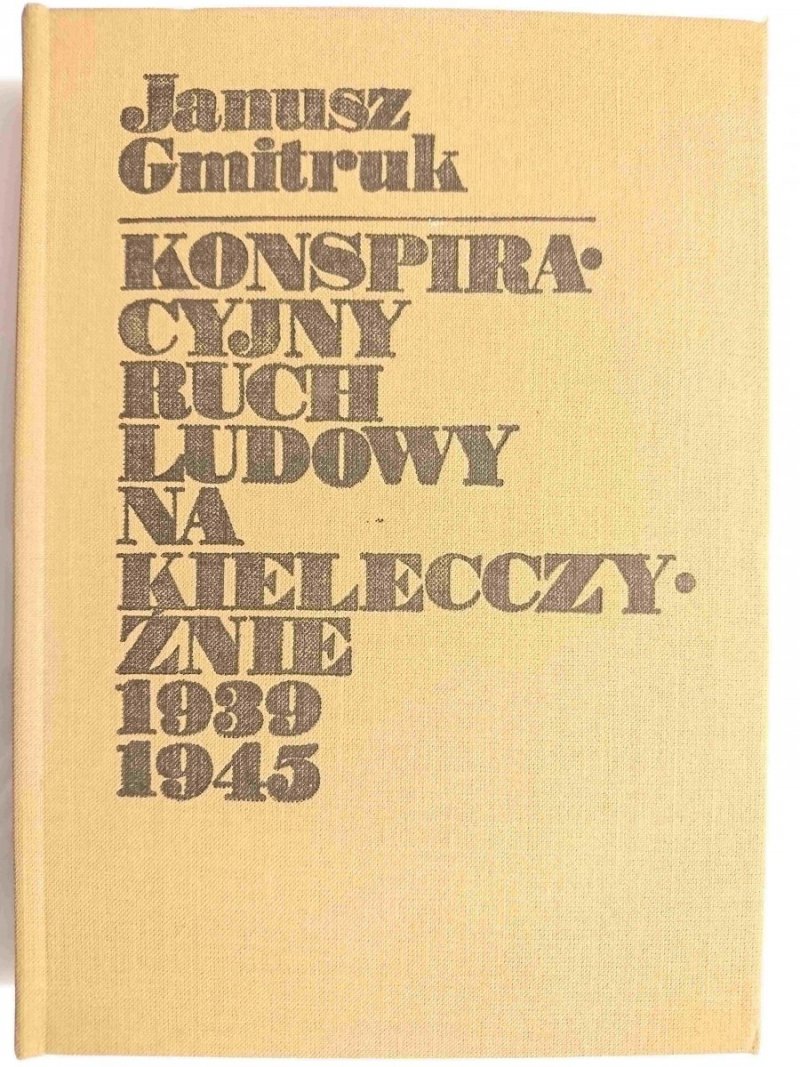 KONSPIRACYJNY RUCH LUDOWY NA KIELECCZYŹNIE 1939-1945 1980
