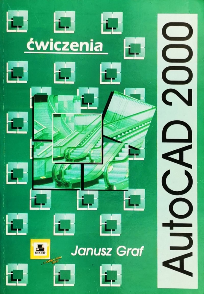 AUTOCAD 2000 ĆWICZENIA - Janusz Graf