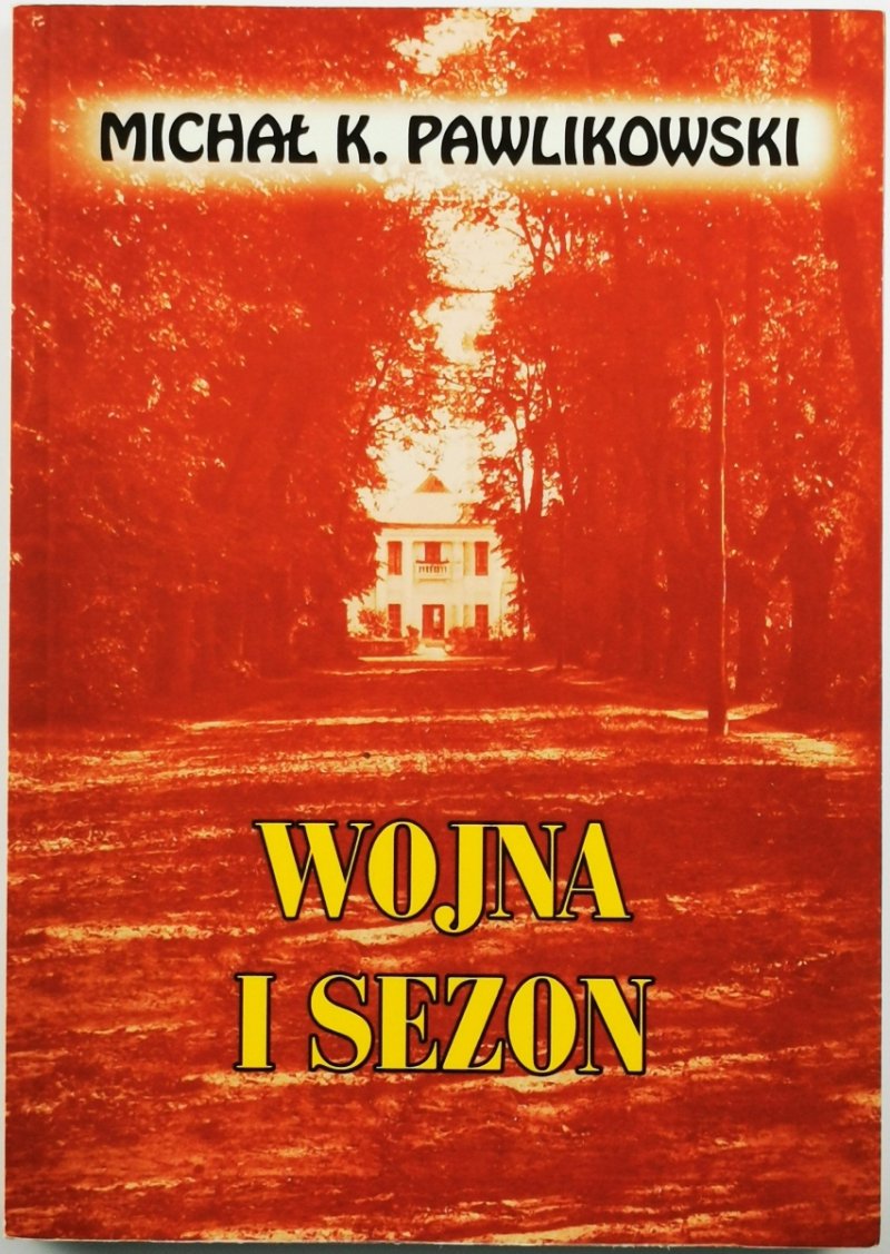 WOJNA I SEZON - Michał Kryspin Pawlikowski