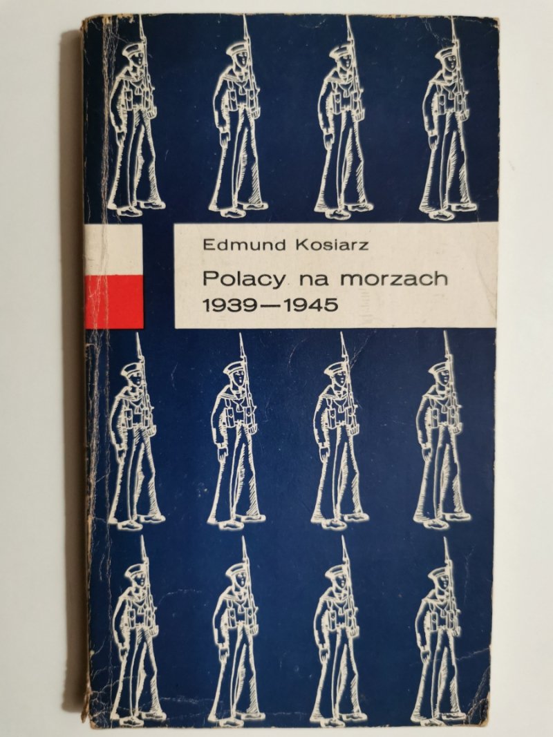 POLACY NA MORZACH 1939-1945 - Edmund Kosiarz