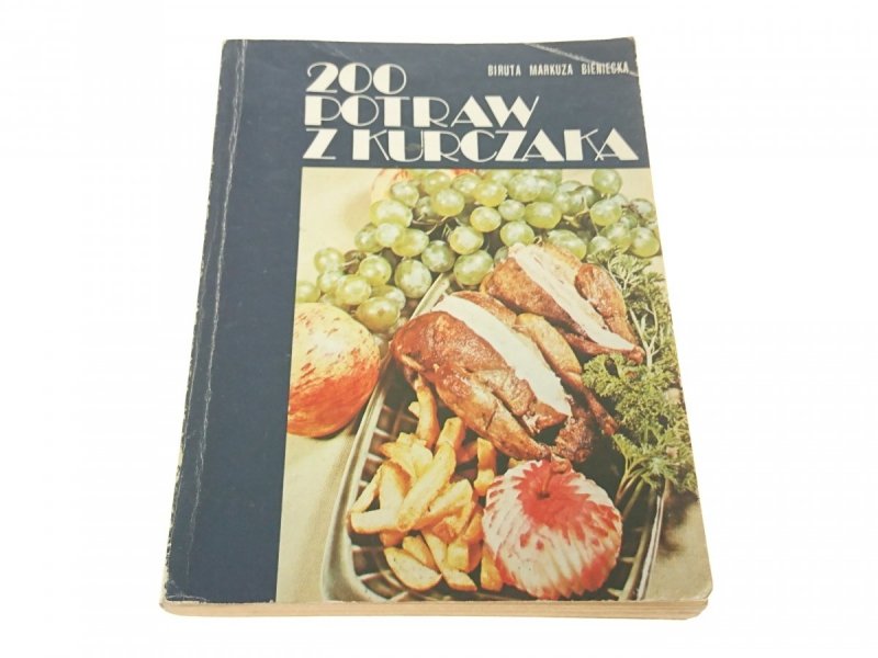200 POTRAW Z KURCZAKA - Biruta Markuza Bieniecka 
