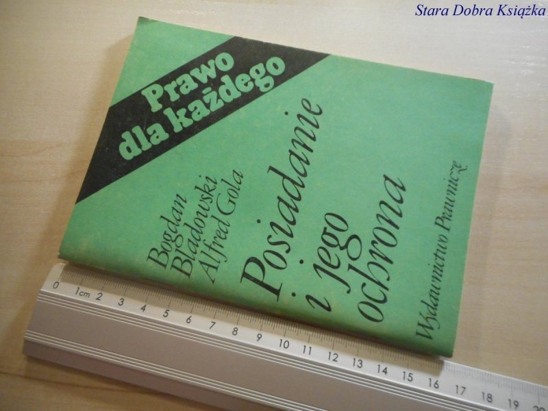 POSIADANIE I JEGO OCHRONA - Bladowski 1987