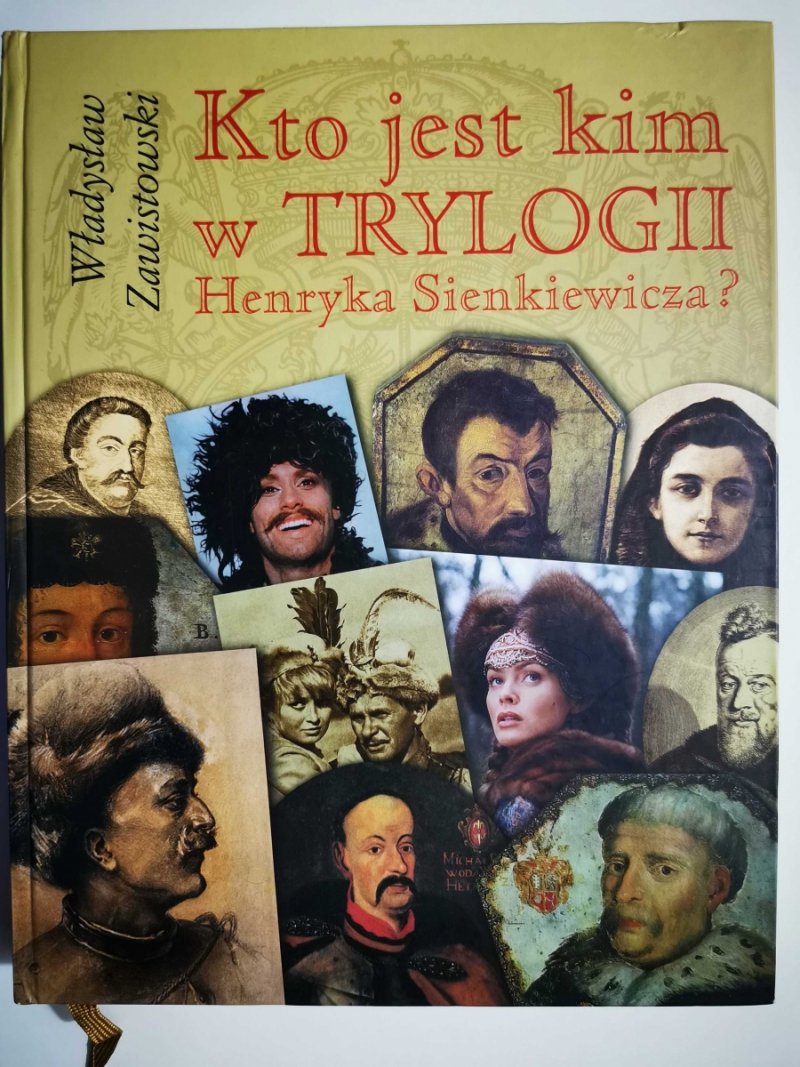 KTO JEST KIM W TRYLOGII HENRYKA SIENKIEWICZA - Władysław Zawistowski