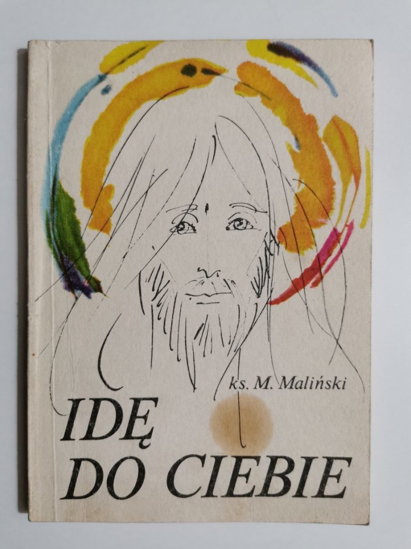 IDĘ DO CIEBIE - ks. M. Maliński 1984