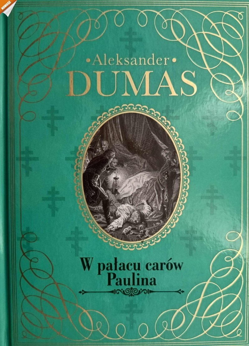 W PAŁACU CARÓW PAULINA - Aleksander Dumas