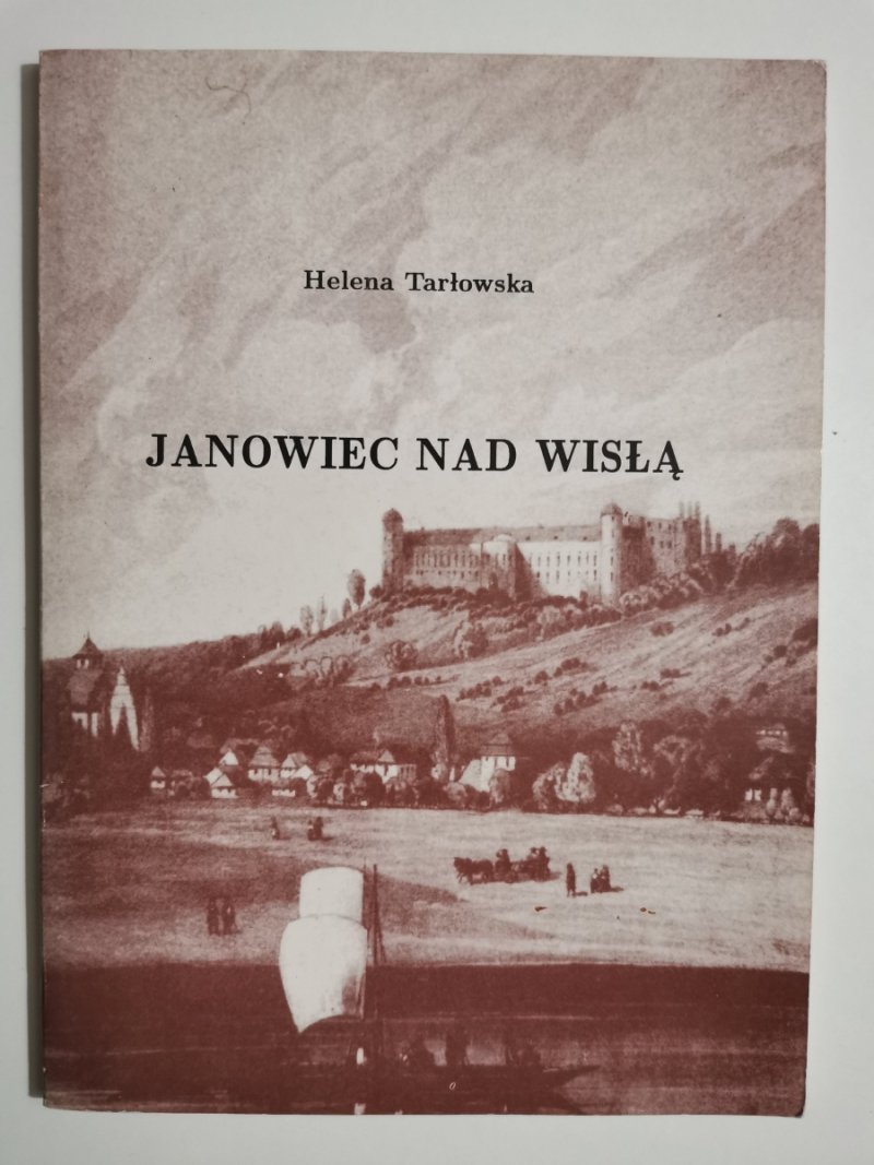 JANOWIEC NAD WISŁĄ - Helena Tarłowska