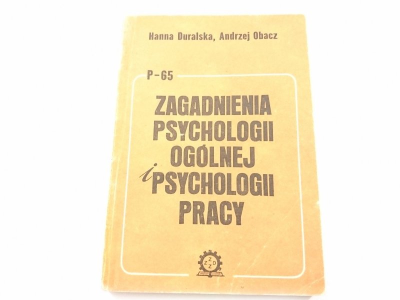 P-65 ZAGADNIENIA PSYCHOLOGII OGÓLNEJ I PSYCHOLOGII PRACY