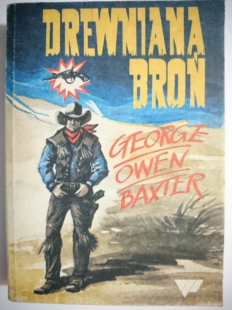 DREWNIANA BROŃ - George Owen Baxter 1989
